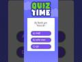 Quiz time|#shorts #quiz #trending