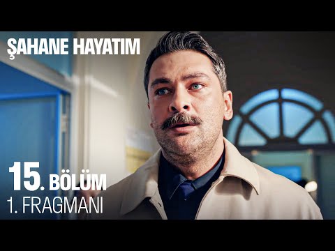 Şahane Hayatım 15. Bölüm 1. Fragmanı @SahaneHayatimDizi