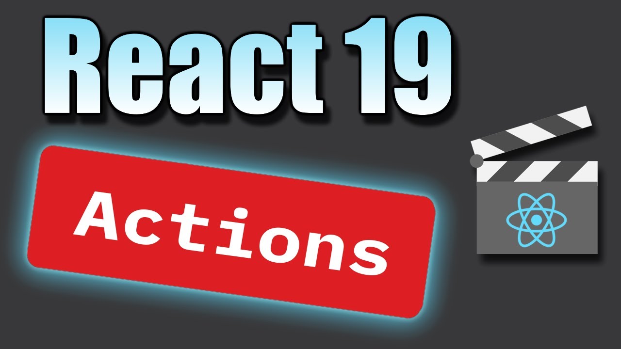 React 19 Actions explained - YouTube