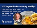 Vegetable oils: Are they healthy? – Diet Doctor Podcast