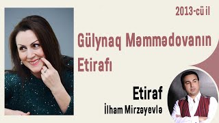 Gülyanaq Məmmədovanın Etirafı 2013 Cü Il