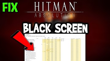 Hitman Absolution  – How to Fix Black Screen & Stuck on Loading Screen