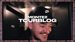 MONTEZ - HERZINFUCKED - TOURBLOG - HAMBURG (TAG 1)