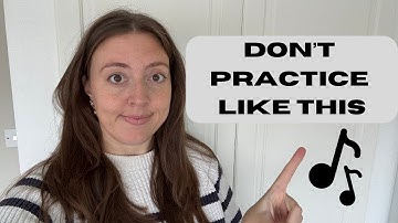 Stop Practising Like This! 5 Common Music Practice Mistakes (and How to Fix Them)