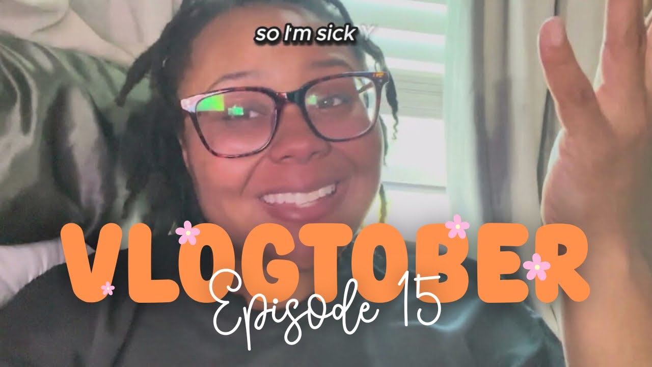 VLOGTOBER EP. 15 I'm Sick 🤒 Mini Vlog - YouTube