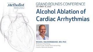 Alcohol Ablation of Cardiac Arrhythmias (Dr. Miguel Valderrabano)
