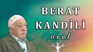 Berat Kandili Özel | M. Fethullah Gülen