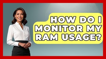 How Do I Monitor My RAM Usage? - Your Computer Companion