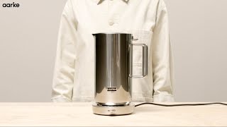 How To Use Aarke Kettle