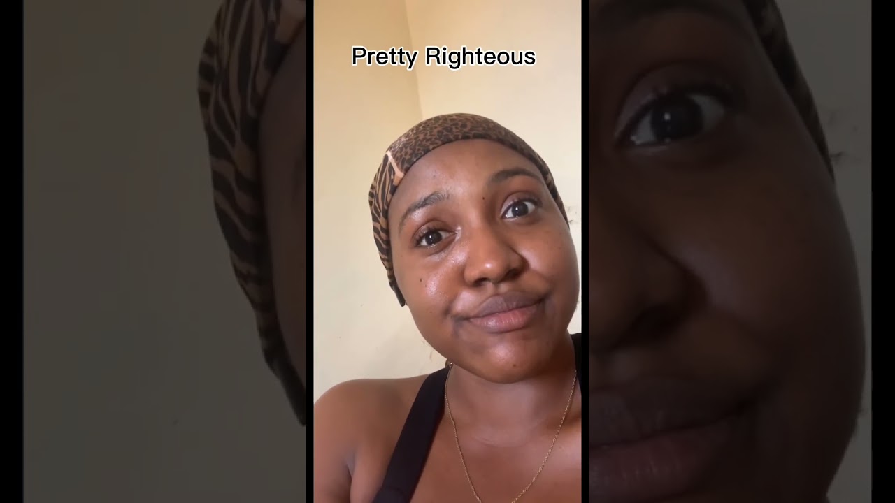 I feel Pretty Righteous                                 