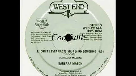 Barbara Mason - Don't I Ever Cross Your Mind Somet...