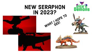 New Seraphon in 2023? What I hope to see!