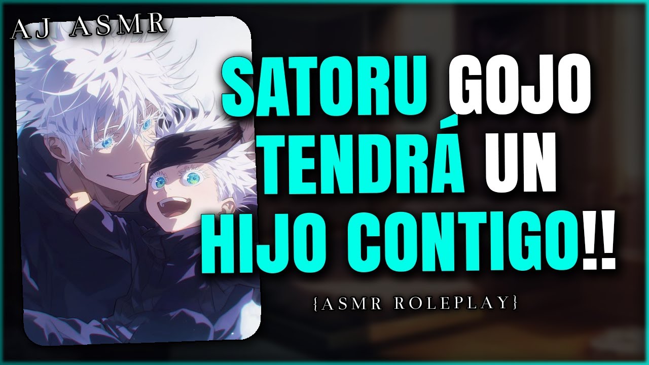 SATORU GOJO TENDRÁ 1 HIJO CONTIGO! 😳🖤 | ASMR Roleplay