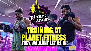 TRAINING PLANET FITNESS THEY WOULDN T LET US IN