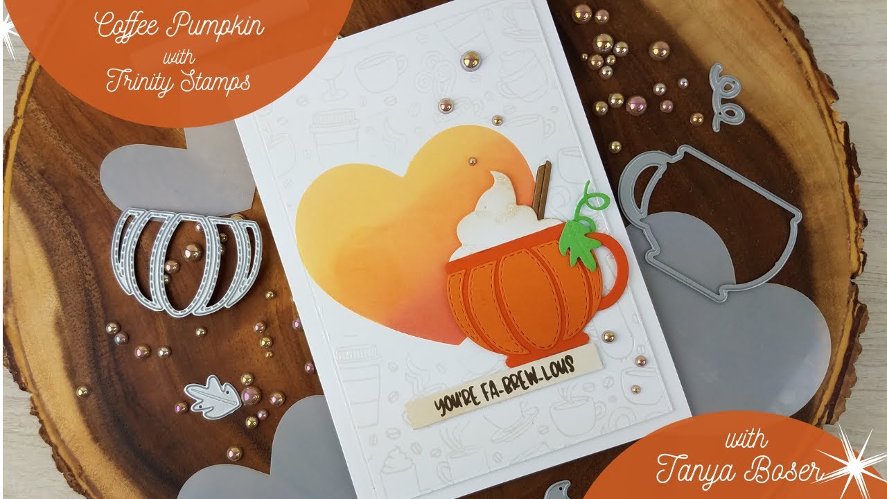 Coffee Lovers Blog Hop/Coffee Pumpkin/Does it Have to be Pumpkin Spice/Trinity Stamps Boo Brew