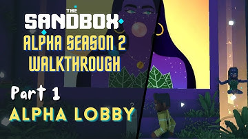 The Sandbox Alpha Season 2 100% Walkthrough - Part  1 - Alpha Lobby