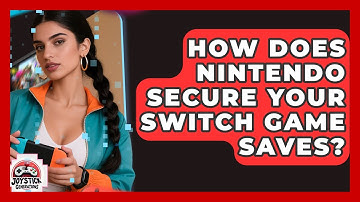 How Does Nintendo Secure Your Switch Game Saves? - Joystick Generations
