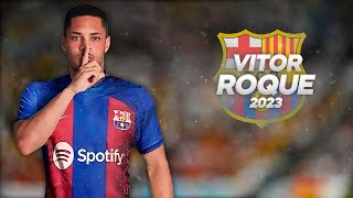 Vitor Roque - Welcome to Barcelona - 2023ᴴᴰ
