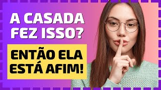 7 Sinais De Que Uma Mulher Casada Está Atraída Por Você