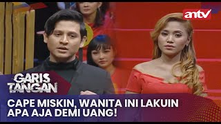 Cape Miskin, Wanita Ini Lakuin Apa Aja Demi Uang! | Garis Tangan ANTV Eps 84 Full