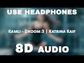 Kamli 8D Audio Dhoom 3 Katrina Kaif Amir Khan Kamli 8D Audio Dhoom 3 Katrina Kaif Amir Khan