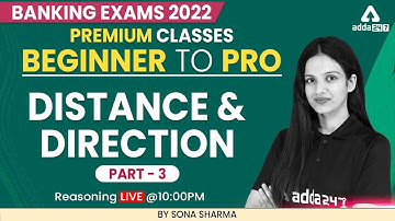 Beginner to Pro | Banking Exam 2022 | Distance and Direction Part 3  by Sona Sharma