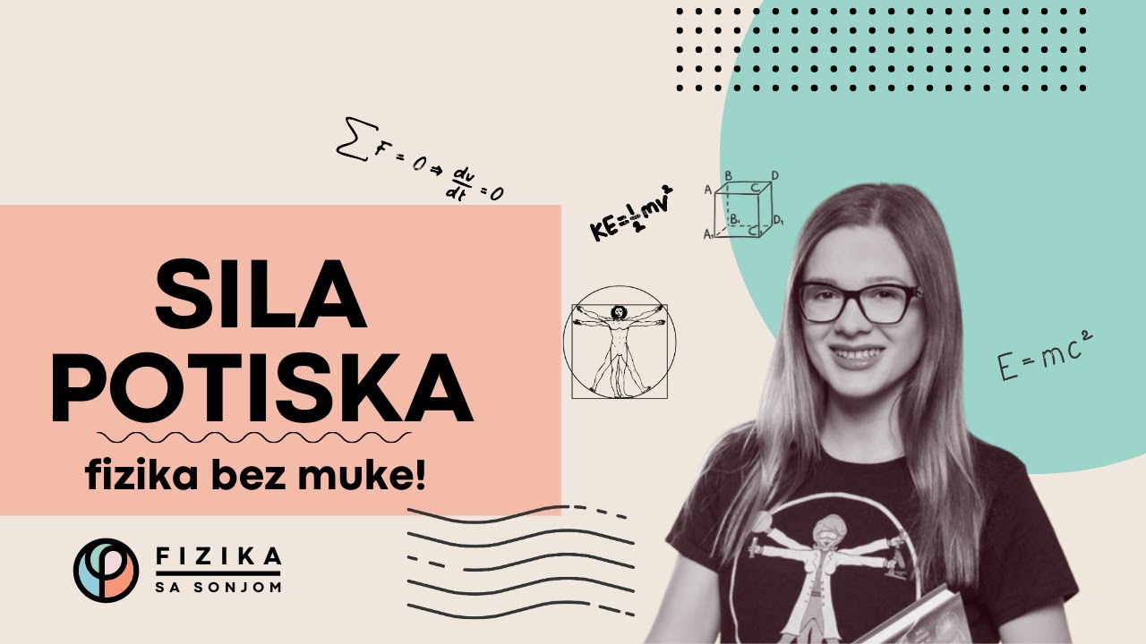 Sila Potiska - objašnjenje, jednačina i primena | Fizika sa Sonjom | Fizika za 7.razred