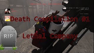 Death Compilation #1 Lethal Company