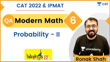 Lakshya Batch | Modern Maths L6 | Probability Part- 2 | CAT 2022 - IPMAT