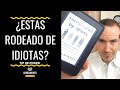 ¿TE SIENTES RODEADO DE IDIOTAS? (liderazgo disruptivo y eficiencia en tu comunicacion interpersonal)