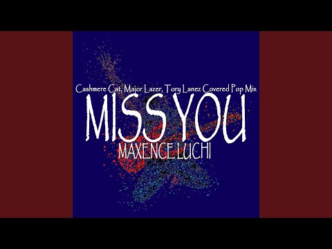 Miss You (Karaoke Instrumental Cashmere Cat, Major Lazer, Tory Lanez Covered Pop Mix)