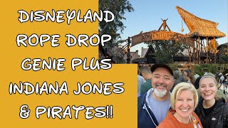 DISNEYLAND ROPE DROP / GENIE PLUS / INDIANA JONES & PIRATES