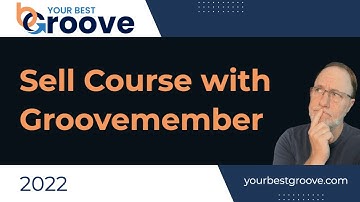 Tutorial:  Sell courses with groove member: Overview