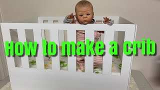 How To Make a Crib for a Reborn baby doll DIY Doll Crib