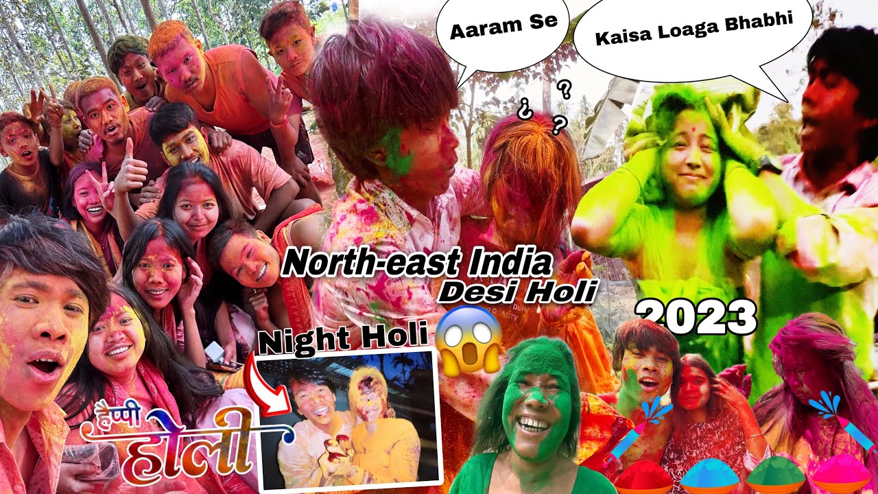 Desi Holi Re Baba 😱 ll Northeast India Holi 2023 ll B Boys