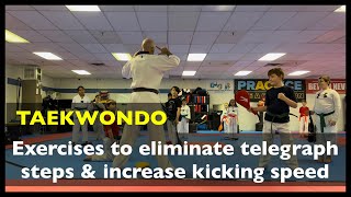 Taekwondo - Exercises to eliminate telegraph steps & increase kicking speed by Mark Warburton 835 views 2 months ago 4 minutes, 18 seconds