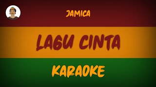 LAGU CINTA - JAMICA ( Karaoke ) HQ AUDIO