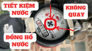 Cách tiết kiệm nước mới nhất 2023|Cách tiết kiệm tiền nước|Đồng hồ nước không quay| Lê Tùng Vlog