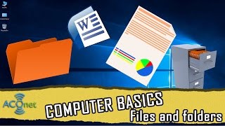 COMPUTER BASICS: Files and folders