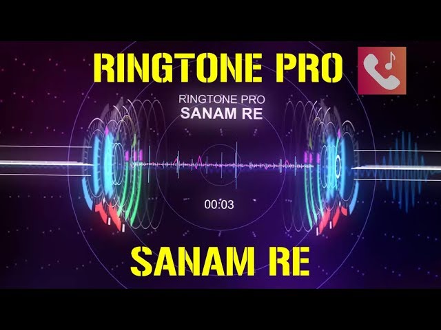Sanam Re Ringtone For Mobile Ringtone Pro Free Ringtone Youtube youtube