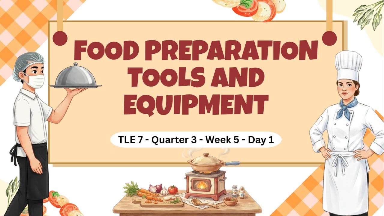 TLE 7 Q3 Week 5 Day 1 Food Preparation and Service Tools and Equipment ...