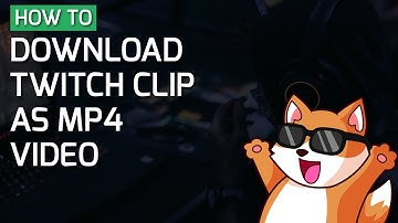 How to download Twitch clip as an MP4 video (old video)
