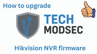 Hikvision NVR Firmware Update Tutorial   Safe Upgrade Method #FirmwareUpdate #NVR #TechModSec