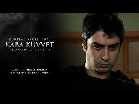 Kurtlar Vadisi Pusu - Kaba Kuvvet - ( Slowed & Reverb ) HD