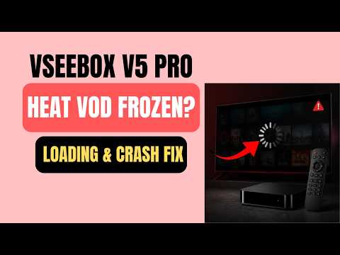 How to Fix Heat VOD Not Loading on VSeeBox V5 Pro - App Crashing or Frozen Troubleshooting