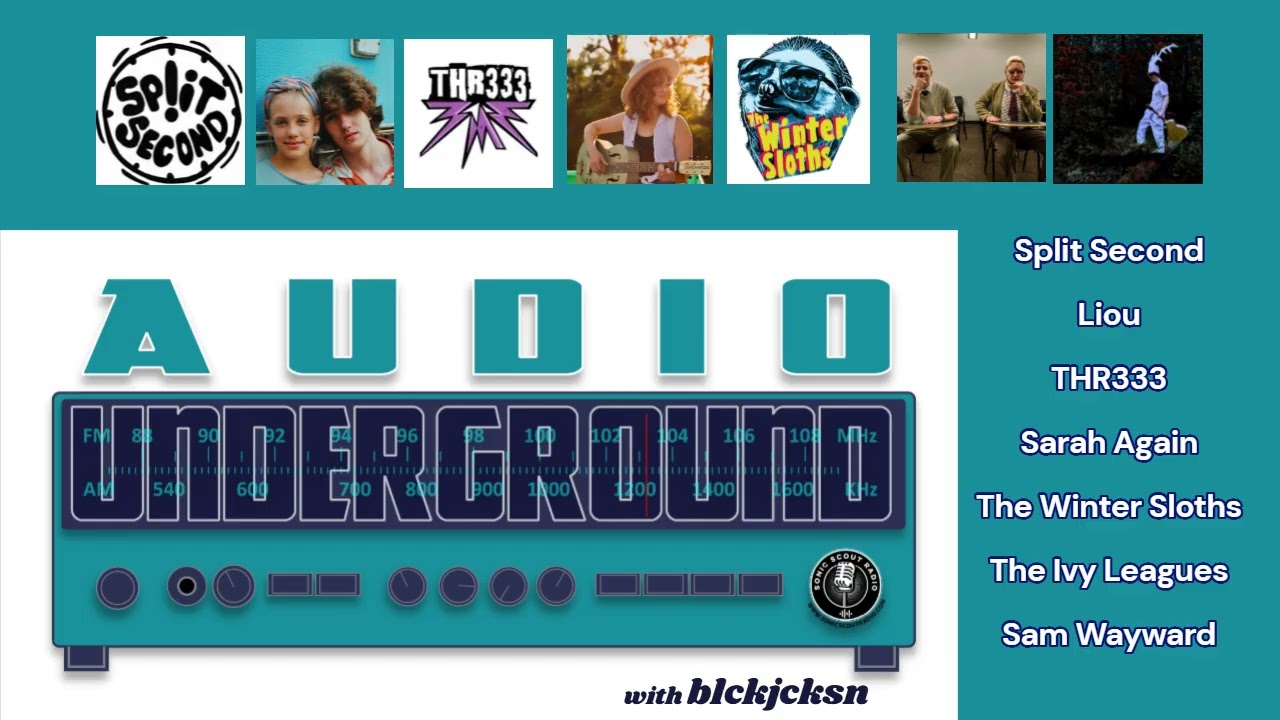 Audio Underground 22: Split Second "How Long?" + Liou "Circles" | Unsigned Indie Pop, Rock, Soul.