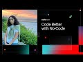 Code better with nocode