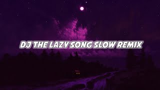 DJ THE LAZY SONG SLOW REMIX 2022 Ft DJ Sultan