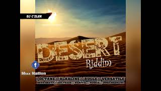 DESERT RIDDIM MIX FT.BOOKIE,BUGLE,DOSA MEDICINE,ELEPHANT MAN,I OCTANE,MERITAL