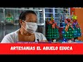 ARTESANÍAS EL ABUELO EDUCA